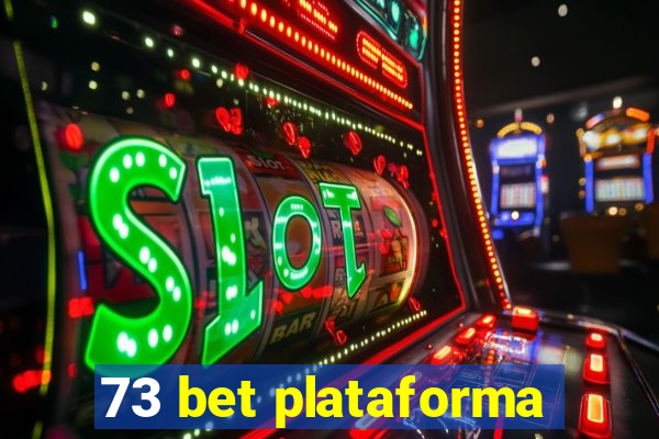 73 bet plataforma